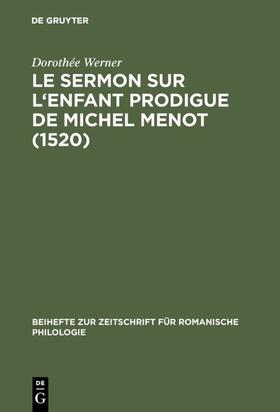 Werner |  Le sermon sur l'Enfant prodigue de Michel Menot (1520) | eBook | Sack Fachmedien