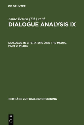 Betten / Dannerer |  Dialogue Analysis IX: Dialogue in Literature and the Media, Part 2: Media | eBook | Sack Fachmedien