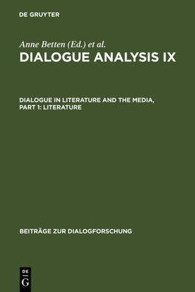 Betten / Dannerer |  Dialogue Analysis IX: Dialogue in Literature and the Media, Part 1: Literature | eBook | Sack Fachmedien