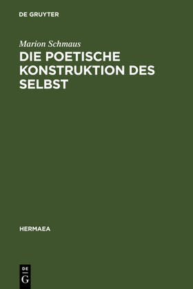 Schmaus |  Die poetische Konstruktion des Selbst | eBook | Sack Fachmedien