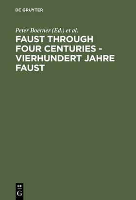 Boerner / Johnson |  Faust through Four Centuries - Vierhundert Jahre Faust | eBook | Sack Fachmedien