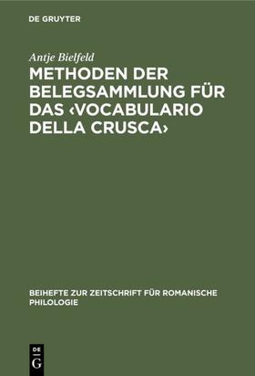 Bielfeld |  Methoden der Belegsammlung für das ‹Vocabulario della Crusca› | eBook | Sack Fachmedien