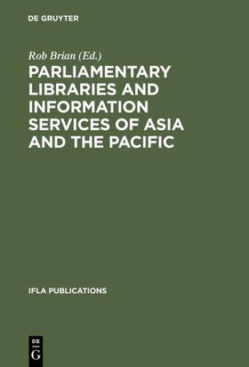 Brian |  Parliamentary Libraries and Information Services of Asia and the Pacific | eBook | Sack Fachmedien