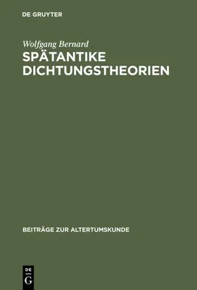 Bernard |  Spätantike Dichtungstheorien | eBook | Sack Fachmedien