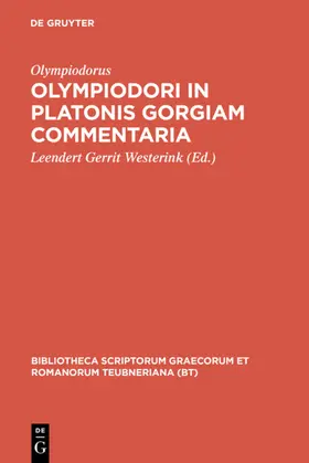 Olympiodorus / Westerink |  Olympiodori in Platonis Gorgiam commentaria | eBook | Sack Fachmedien