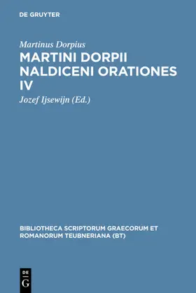 Dorpius / Ijsewijn |  Martini Dorpii Naldiceni Orationes IV | eBook | Sack Fachmedien