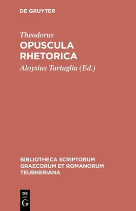 Theodorus / Tartaglia |  Opuscula rhetorica | eBook | Sack Fachmedien