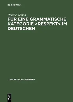 Simon |  Für eine grammatische Kategorie &gt;Respekt&lt; im Deutschen | eBook | Sack Fachmedien