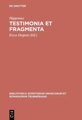 Hipponax / Degani |  Testimonia et fragmenta | eBook | Sack Fachmedien