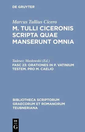 Marcus Tullius Cicero / Maslowski |  Orationes in P. Vatinium testem. Pro M. Caelio | eBook | Sack Fachmedien