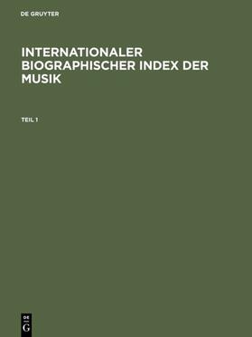  Internationaler Biographischer Index der Musik | eBook | Sack Fachmedien