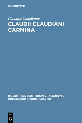 Claudianus, Claudius / Claudianus / Hall |  Claudii Claudiani Carmina | eBook | Sack Fachmedien