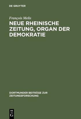 Melis |  Neue Rheinische Zeitung, Organ der Demokratie | eBook | Sack Fachmedien