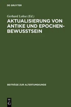 Lohse |  Aktualisierung von Antike und Epochenbewusstsein | eBook | Sack Fachmedien