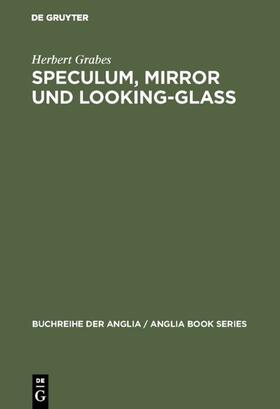 Grabes |  Speculum, Mirror und Looking-Glass | eBook | Sack Fachmedien