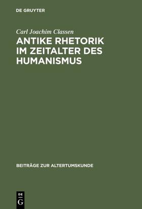 Classen |  Antike Rhetorik im Zeitalter des Humanismus | eBook | Sack Fachmedien