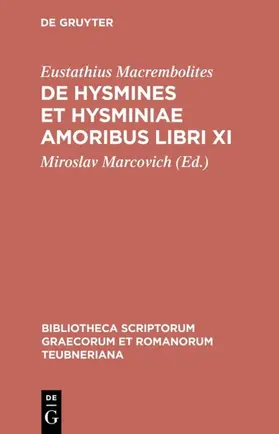 Marcovich |  De Hysmines et Hysminiae amoribus libri XI | eBook | Sack Fachmedien