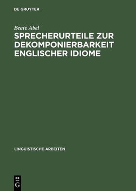 Abel |  Sprecherurteile zur Dekomponierbarkeit englischer Idiome | eBook | Sack Fachmedien