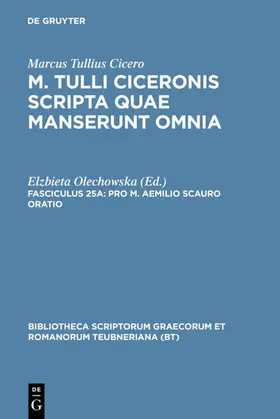 Marcus Tullius Cicero / Olechowska |  Pro M. Aemilio Scauro oratio | eBook | Sack Fachmedien