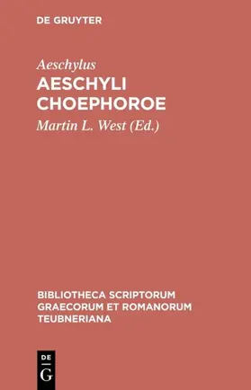 Aeschylus / West |  Aeschyli Choephoroe | eBook | Sack Fachmedien