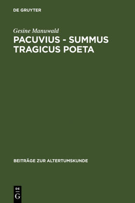 Manuwald |  Pacuvius - summus tragicus poeta | eBook | Sack Fachmedien