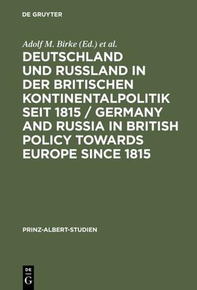 Birke / Wentker |  Deutschland und Rußland in der britischen Kontinentalpolitik seit 1815 / Germany and Russia in British policy towards Europe since 1815 | eBook | Sack Fachmedien