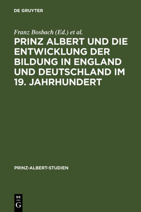 Bosbach / Filmer-Sankey / Hiery |  Prinz Albert und die Entwicklung der Bildung in England und Deutschland im 19. Jahrhundert | eBook | Sack Fachmedien