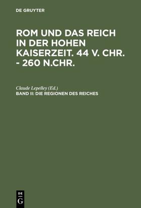 Lepelley |  Die Regionen des Reiches | eBook | Sack Fachmedien