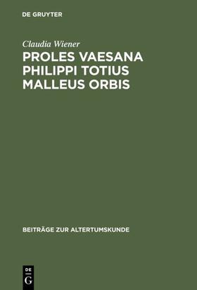 Wiener |  Proles vaesana Philippi totius malleus orbis | eBook | Sack Fachmedien