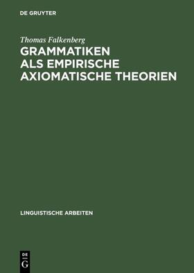 Falkenberg |  Grammatiken als empirische axiomatische Theorien | eBook | Sack Fachmedien