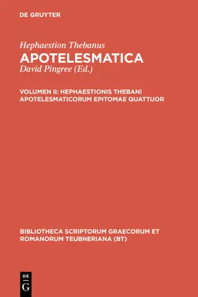 Pingree |  Hephaestionis Thebani apotelesmaticorum epitomae quattuor | eBook | Sack Fachmedien