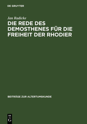 Radicke |  Die Rede des Demosthenes für die Freiheit der Rhodier | eBook | Sack Fachmedien
