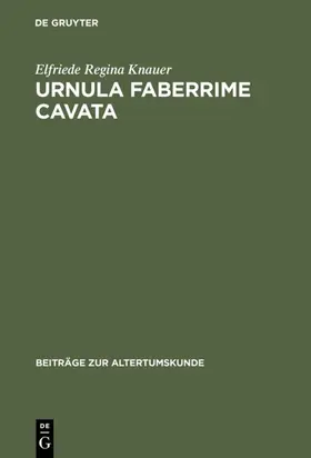 Knauer |  Urnula Faberrime Cavata | eBook | Sack Fachmedien