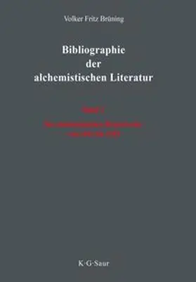 Brüning |  Die alchemistischen Druckwerke von 1691 bis 1783 | eBook | Sack Fachmedien