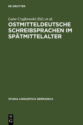 Czajkowski / Hoffmann / Schmid |  Ostmitteldeutsche Schreibsprachen im Spätmittelalter | eBook | Sack Fachmedien