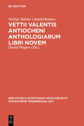 Pingree |  Vettii Valentis Antiocheni anthologiarum libri novem | eBook | Sack Fachmedien