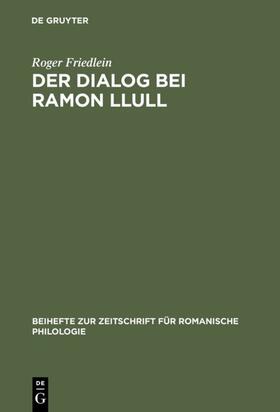 Friedlein |  Der Dialog bei Ramon Llull | eBook | Sack Fachmedien