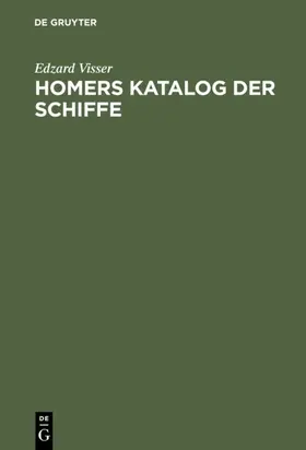 Visser |  Homers Katalog der Schiffe | eBook | Sack Fachmedien