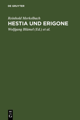 Merkelbach / Blümel / Kramer |  Hestia und Erigone | eBook | Sack Fachmedien