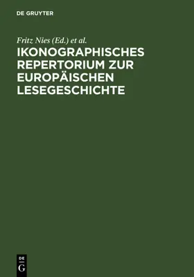 Nies / Wodsak |  Ikonographisches Repertorium zur Europäischen Lesegeschichte | eBook | Sack Fachmedien