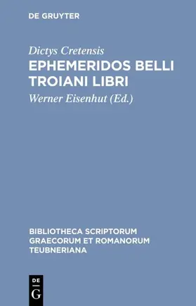 Eisenhut |  Ephemeridos belli Troiani libri | eBook | Sack Fachmedien