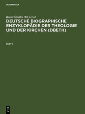 Moeller / Jahn |  Deutsche Biographische Enzyklopädie der Theologie und der Kirchen (DBETh) | Buch |  Sack Fachmedien