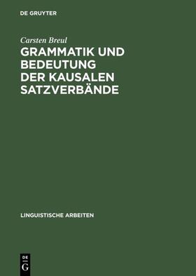 Breul |  Grammatik und Bedeutung der kausalen Satzverbände | eBook | Sack Fachmedien