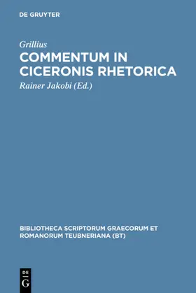 Grillius / Jakobi |  Commentum in Ciceronis rhetorica | eBook | Sack Fachmedien