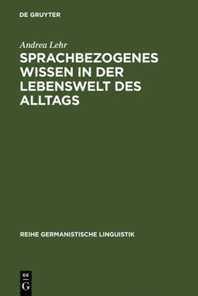 Lehr |  Sprachbezogenes Wissen in der Lebenswelt des Alltags | eBook | Sack Fachmedien