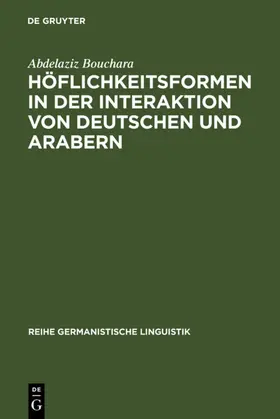 Bouchara |  Höflichkeitsformen in der Interaktion von Deutschen und Arabern | eBook | Sack Fachmedien