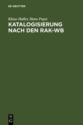 Haller / Popst | Katalogisierung nach den RAK-WB | E-Book | sack.de