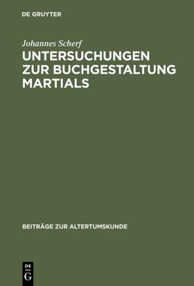 Scherf |  Untersuchungen zur Buchgestaltung Martials | eBook | Sack Fachmedien