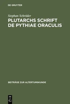 Schröder |  Plutarchs Schrift De Pythiae oraculis | eBook | Sack Fachmedien