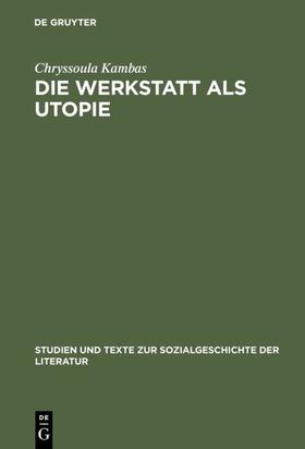 Kambas |  Die Werkstatt als Utopie | eBook | Sack Fachmedien